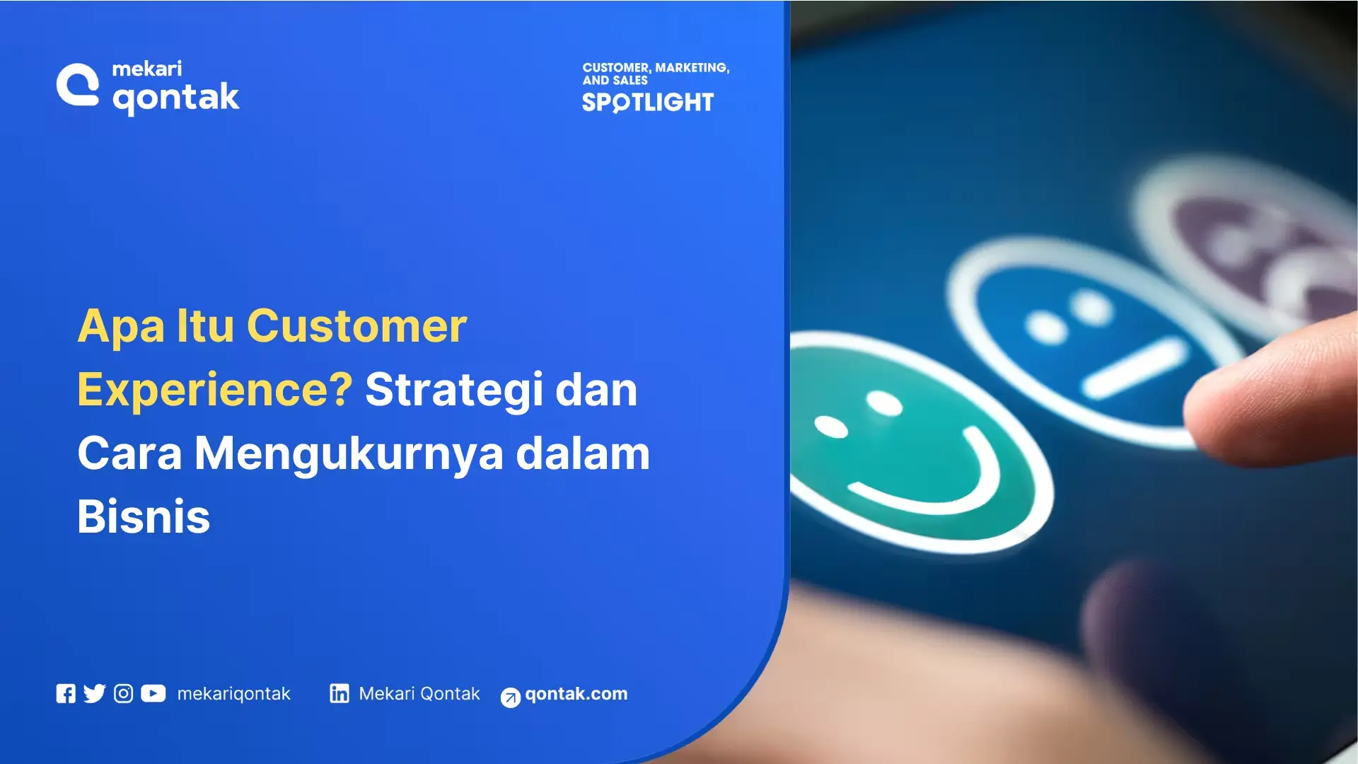 Apa Itu Customer Experience? Strategi dan Cara Mengukurnya dalam Bisnis
