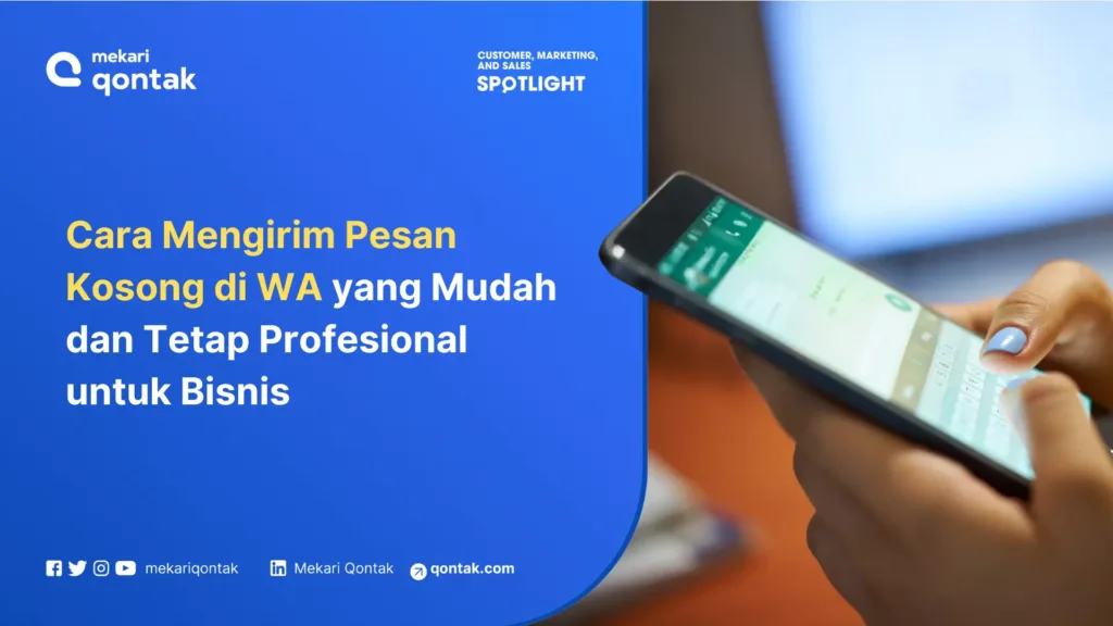 5 Cara Mengirim Pesan Kosong di WA yang Mudah untuk Bisnis (HP dan Web)