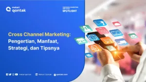 Cross Channel Marketing: Pengertian, Manfaat, Strategi, dan Tipsnya
