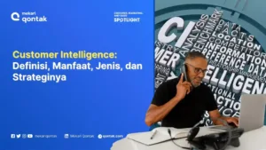 Customer Intelligence: Definisi, Manfaat, Jenis, dan Strateginya