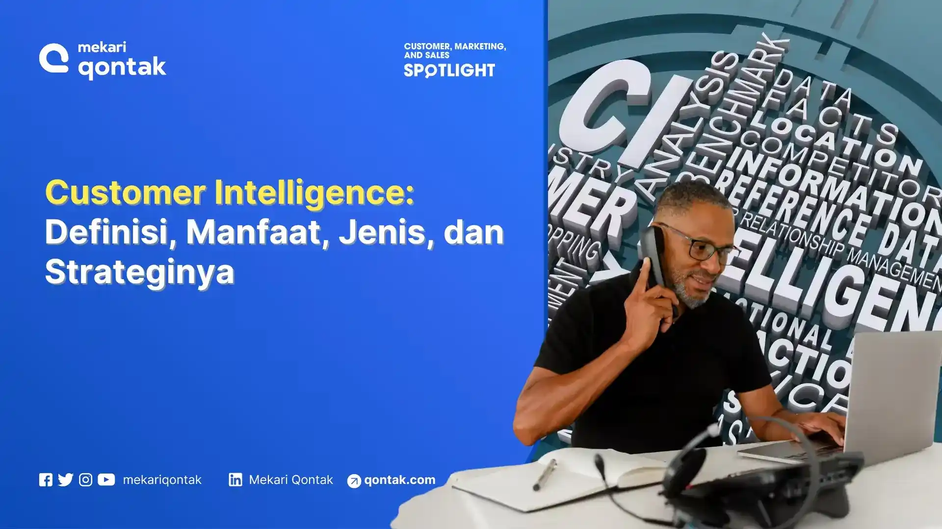 Customer Intelligence: Definisi, Manfaat, Jenis, dan Strateginya