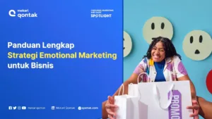Emotional Marketing: Pengertian, Manfaat dan Strategi Membangunya