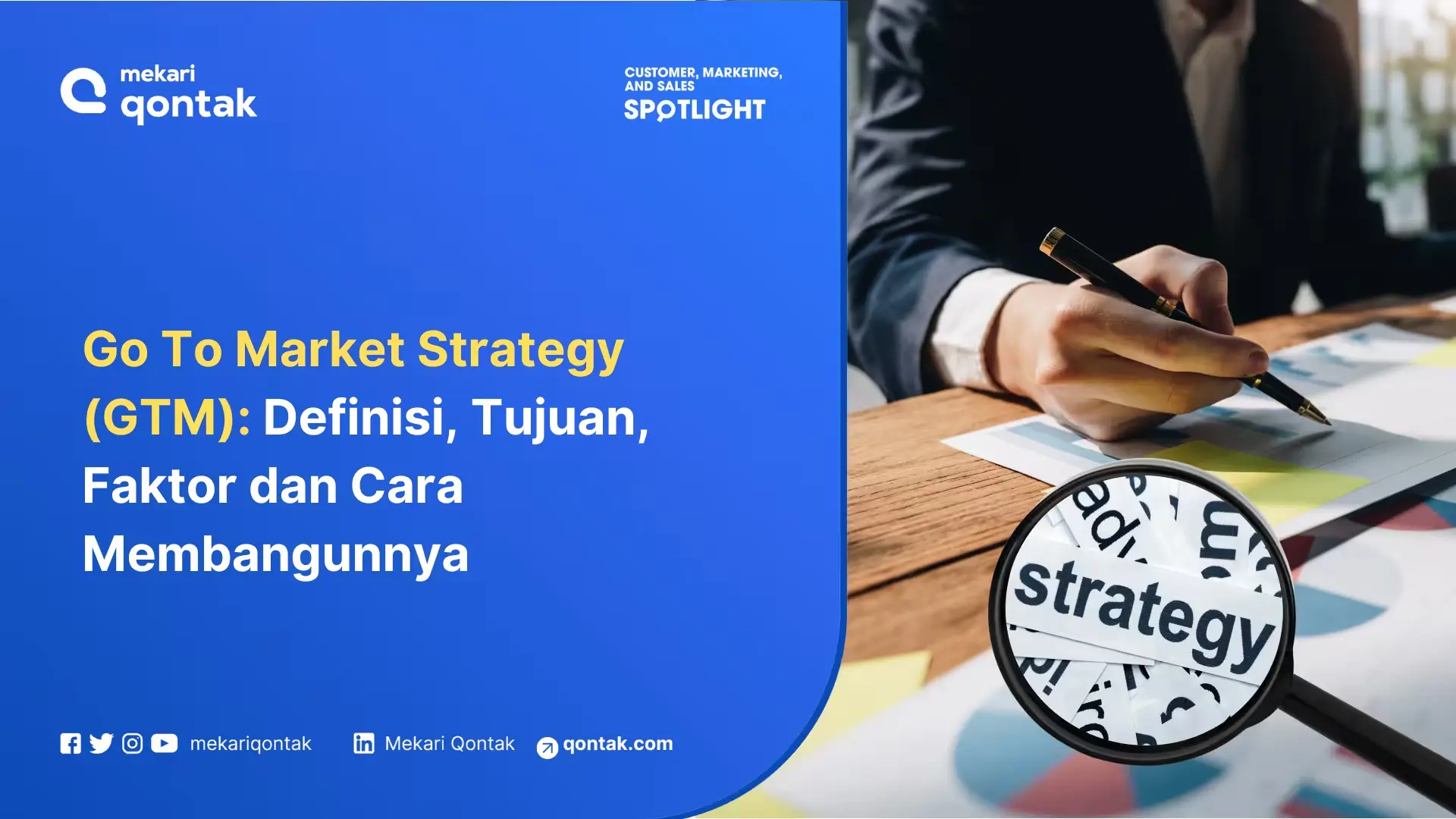 Go To Market Strategy (GTM): Definisi, Tujuan, Faktor dan Cara Membangunnya