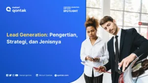 Lead Generation: Pengertian, Jenis, Proses, dan Strategi yang Efektif untuk Bisnis