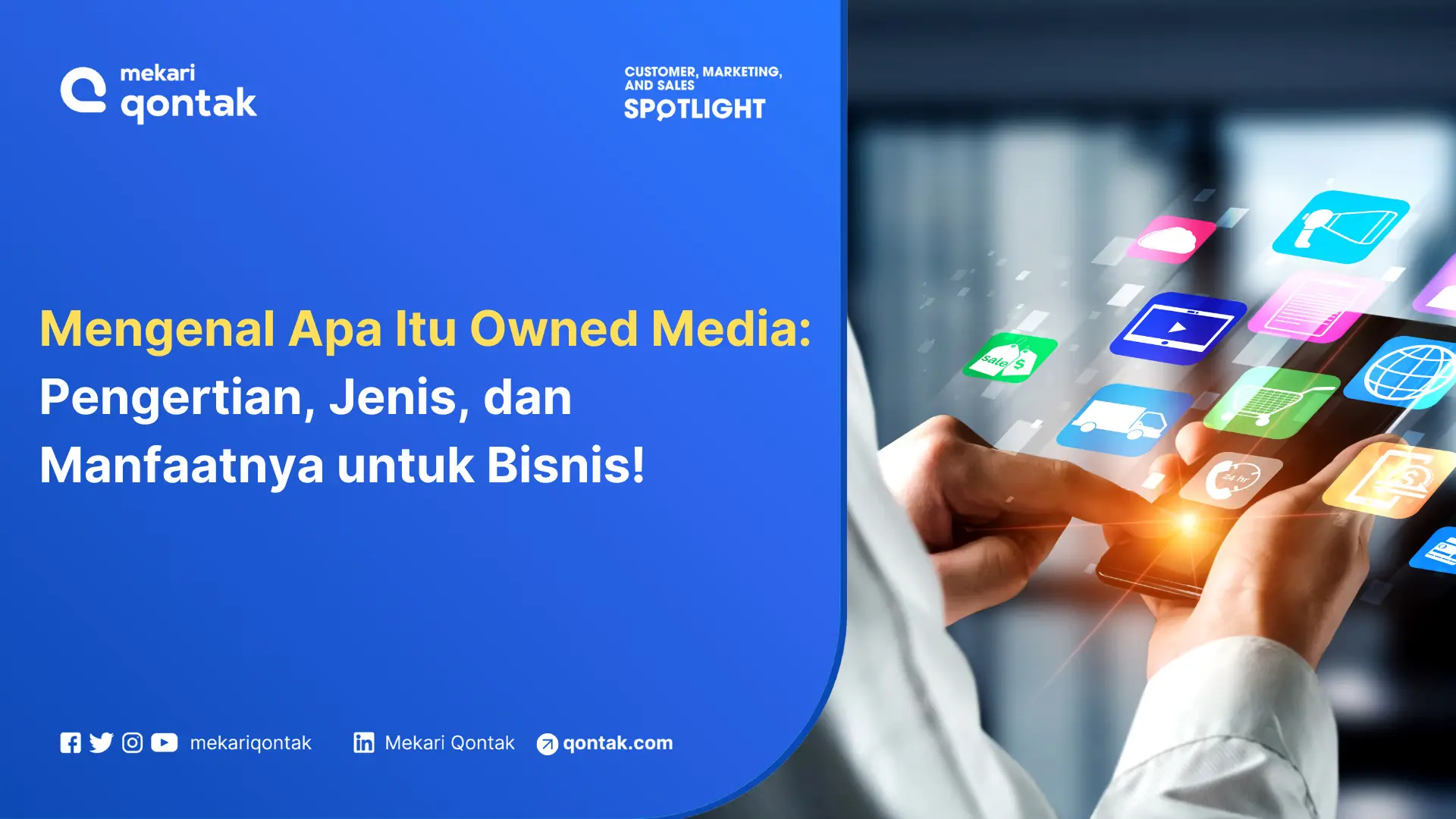 Owned Media: Definisi, Jenis, dan Manfaatnya untuk Bisnis