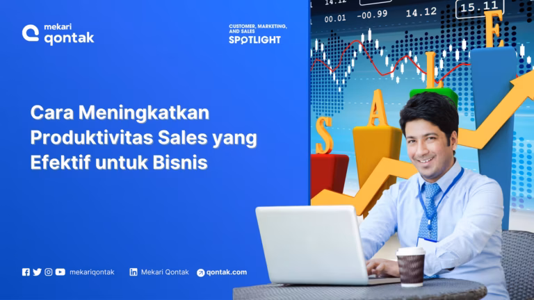 10 Cara Meningkatkan Produktivitas Sales yang Efektif untuk Bisnis