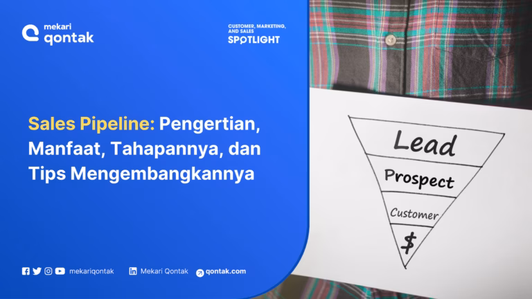 Sales Pipeline: Pengertian, Manfaat, Tahapannya, dan Tip Mengembangkannya