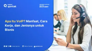 Apa Itu VoIP? Manfaat, Cara Kerja, dan Jenisnya untuk Bisnis