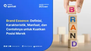 Brand Essence: Definisi, Karakteristik, Manfaat, dan Contohnya untuk Kuatkan Posisi Merek