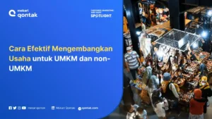 Cara Mengembangkan Usaha yang Efektif untuk Bisnis Agar Cuan Terus