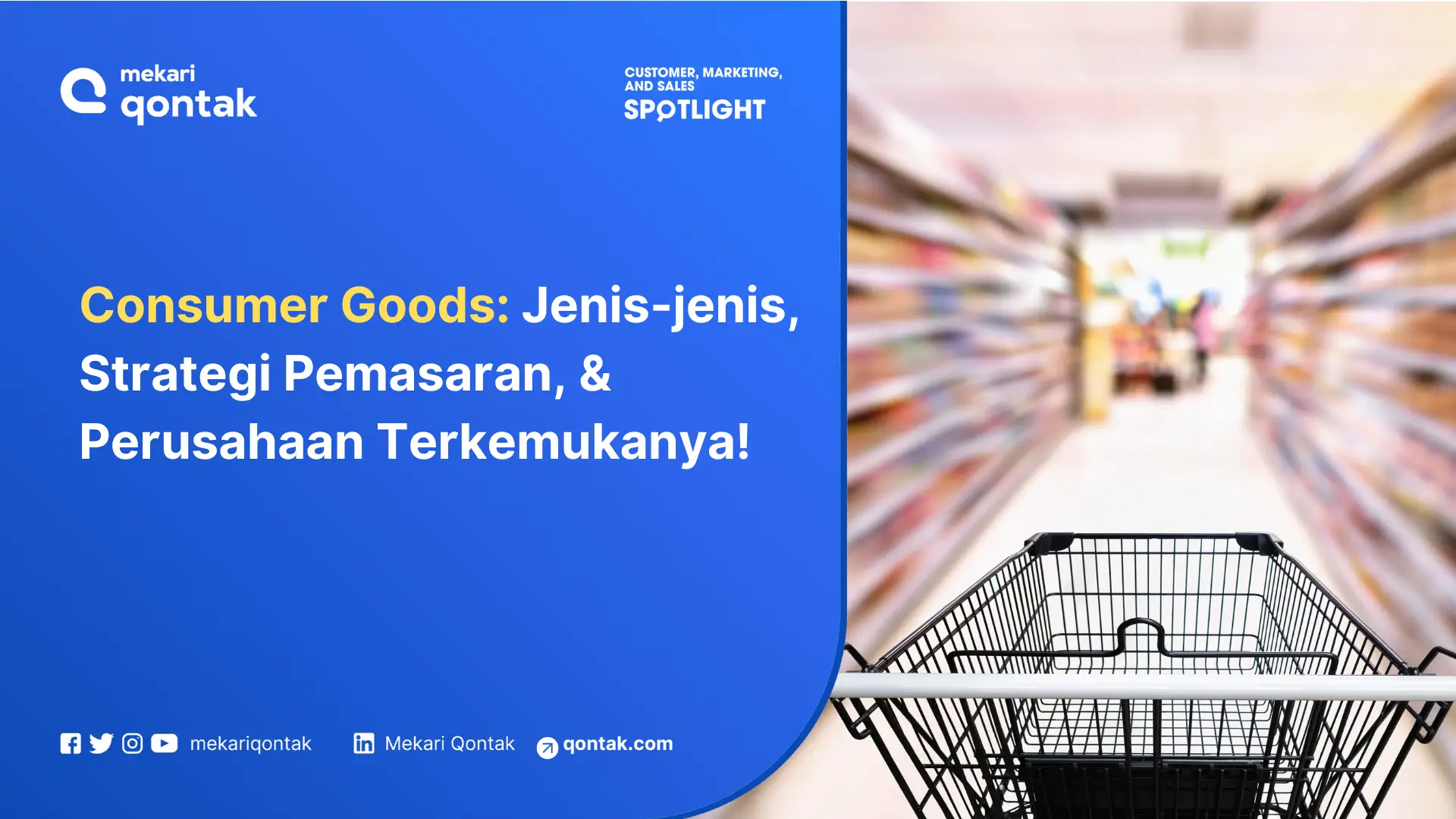 Pengertian Consumer Goods, Jenis, dan Contoh Produk FMCG
