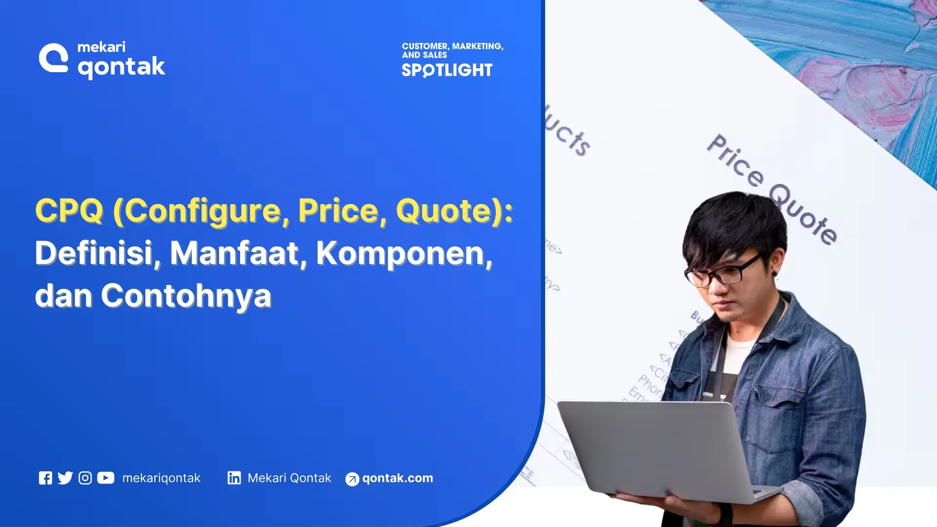 CPQ (Configure, Price, Quote): Definisi, Manfaat, Komponen, dan Contohnya di Berbagai Industri