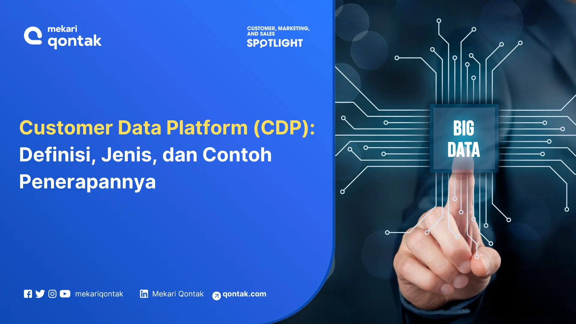 Customer Data Platform (CDP): Definisi, Jenis, dan Contoh Penerapannya