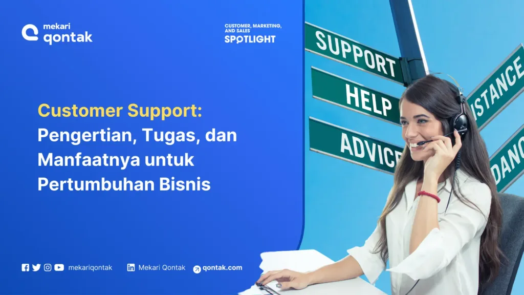 Customer Support: Pengertian, Tugas, dan Manfaatnya untuk Pertumbuhan Bisnis
