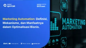 Kenali Apa itu Marketing Automation, Manfaat dan Contohnya