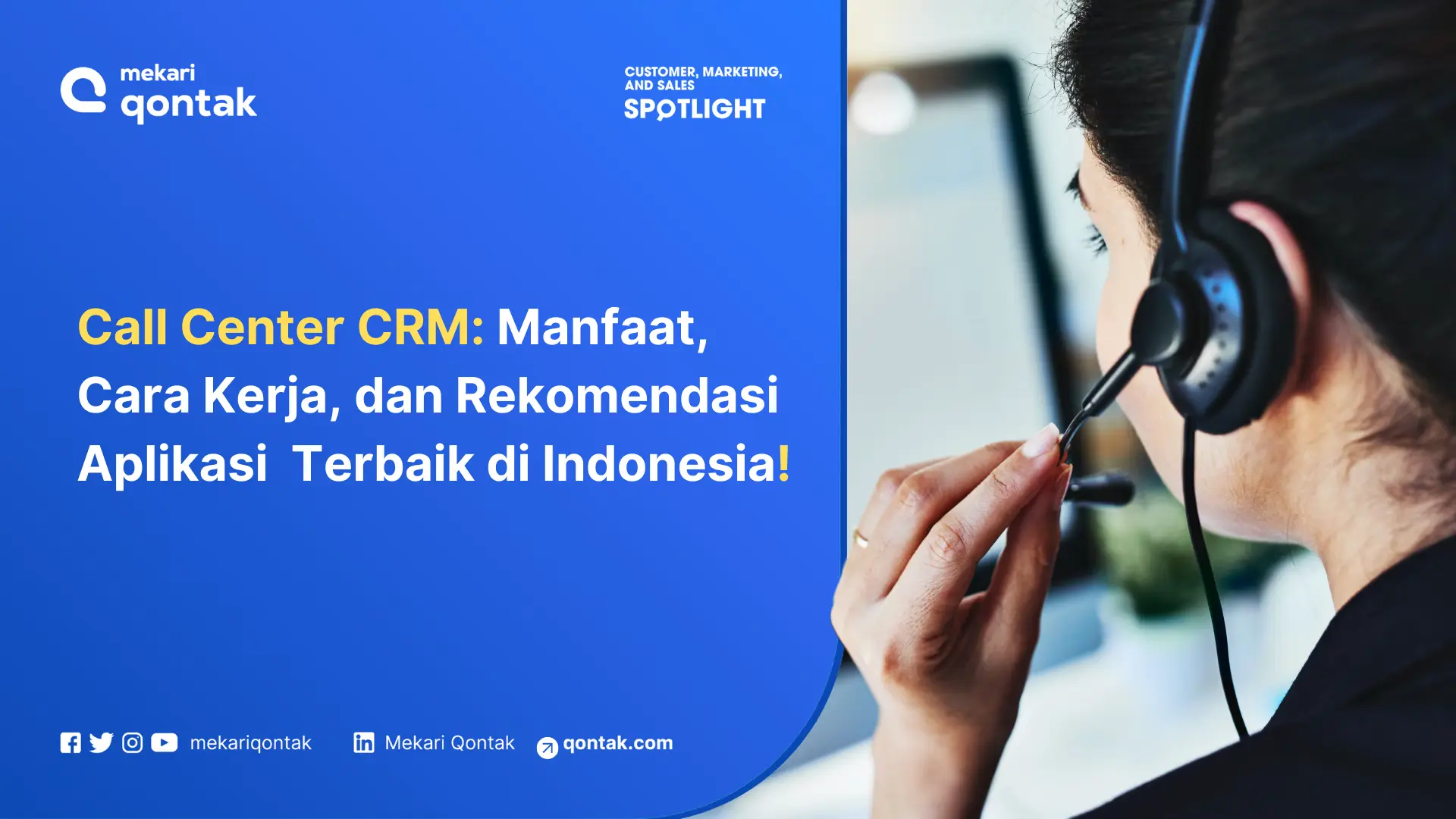 Call Center CRM: Manfaat, Cara Kerja, dan Contohnya
