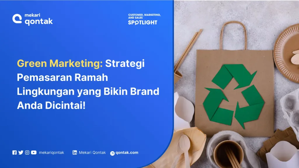 Mengenal Green Marketing, Komponen, Manfaat dan Pengaruhnya dalam Bisnis