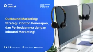 Pengertian Outbound Marketing, Strategi dan Perbedaannya