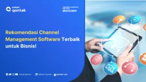 Rekomendasi Channel Management Software Terbaik untuk Bisnis