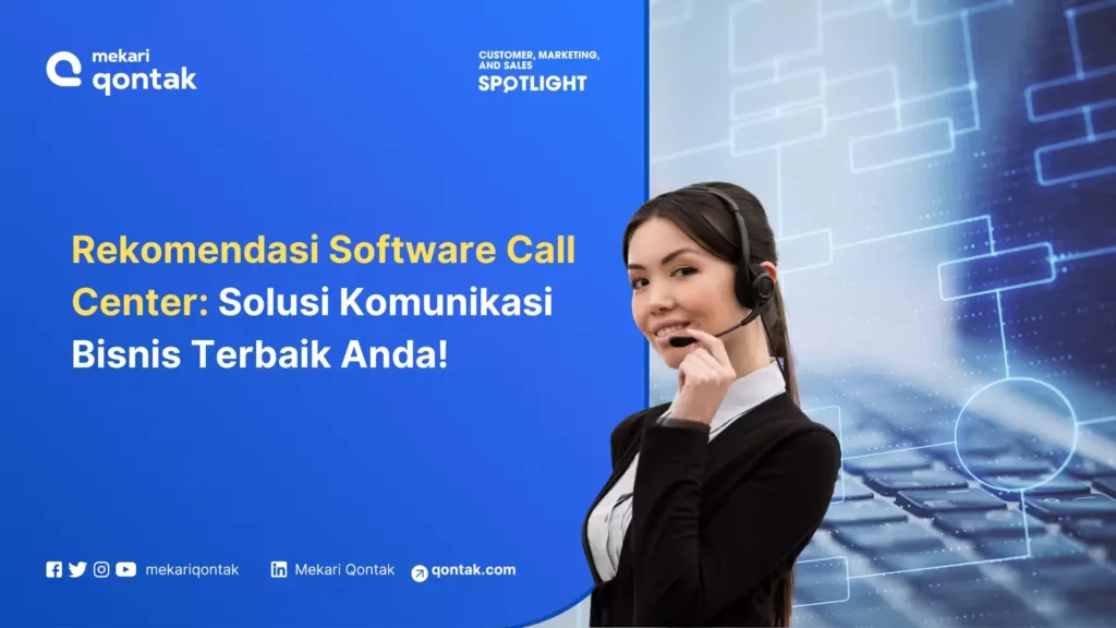 Rekomendasi Software Call Center Terbaik untuk Bisnis