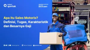 Sales Motoris: Definisi, Tugas, Ciri-Ciri, Gaji, dan Tips Suksesnya