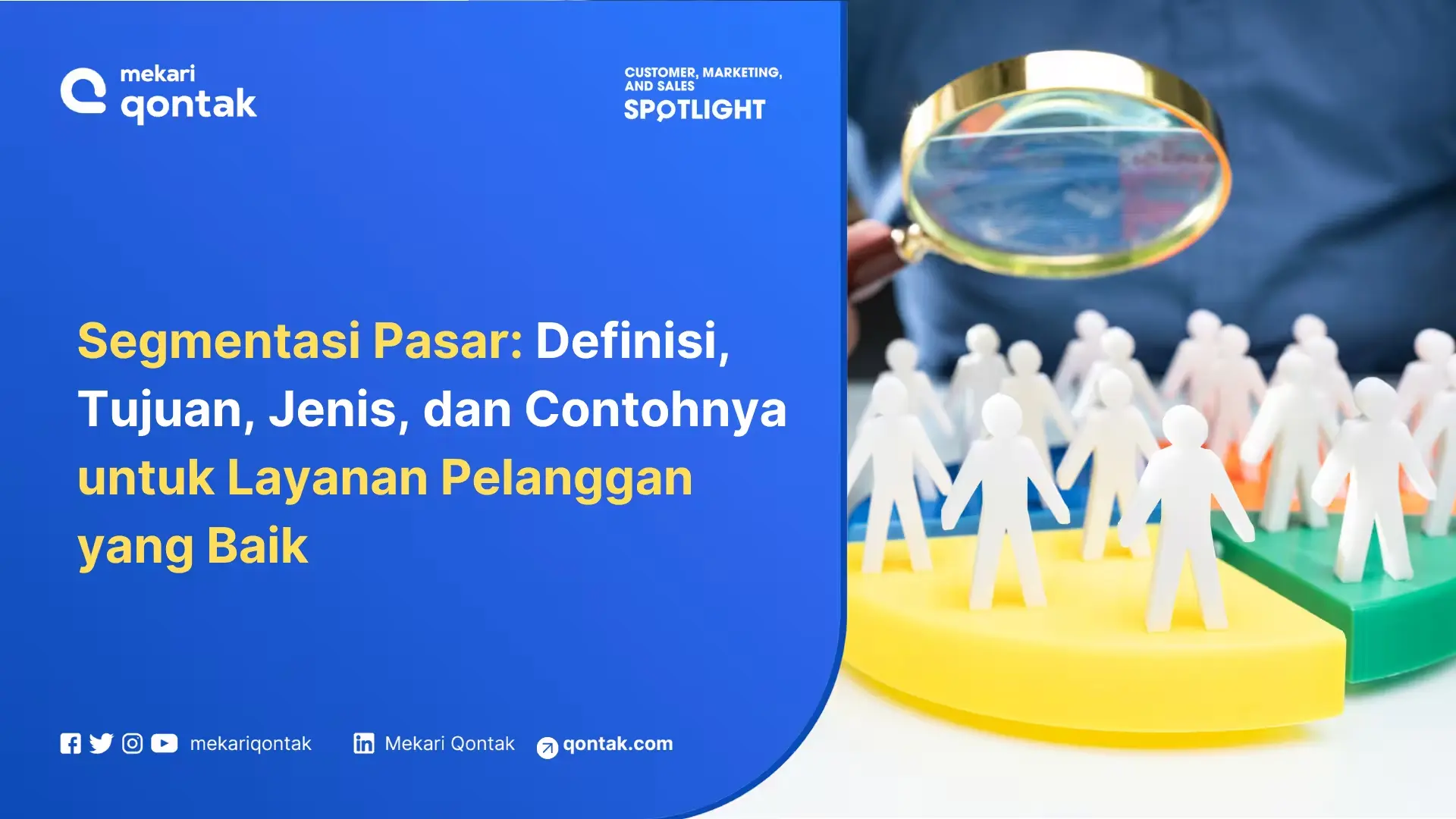 Segmentasi Pasar: Definisi, Tujuan, Jenis, dan Contohnya untuk Layanan Pelanggan yang Baik