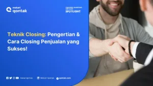 Teknik Closing: Cara Efektif untuk Meningkatkan Penjualan!
