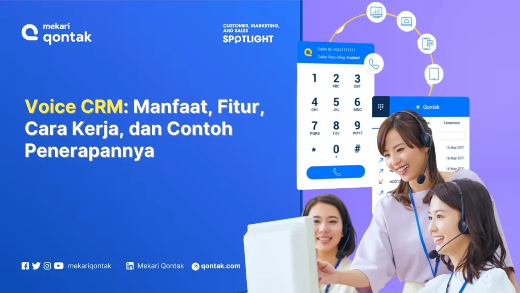 Voice CRM: Manfaat, Fitur, Cara Kerja, dan Contoh Penerapannya untuk Bisnis