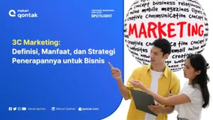 3C Marketing Definisi, Manfaat, dan Strategi Penerapannya untuk Bisnis