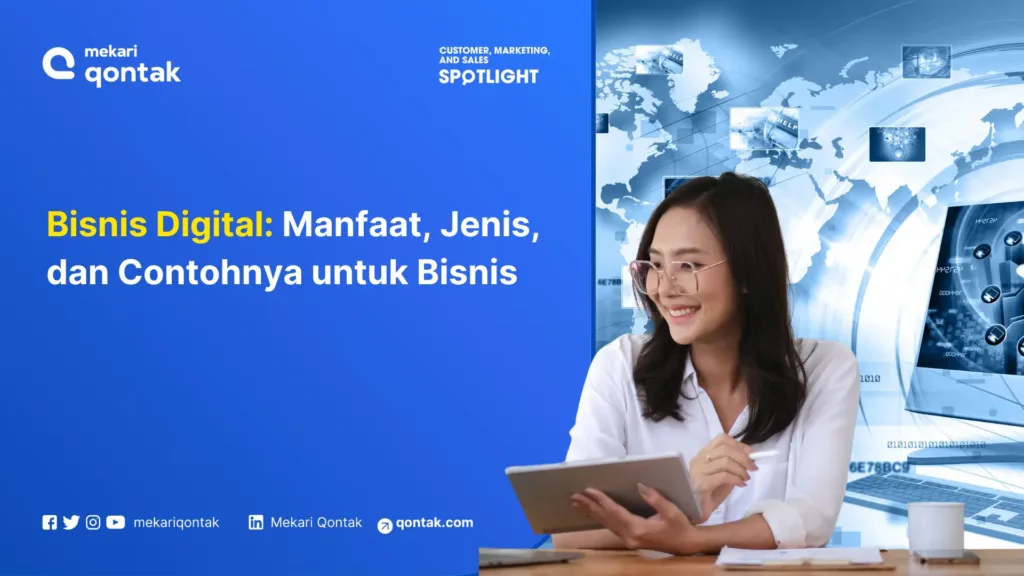 Bisnis Digital: Manfaat, Jenis, dan Contohnya untuk Bisnis