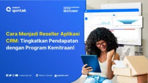 Cara Menjadi Reseller Aplikasi CRM Terbaik Tanpa Modal