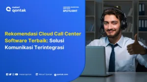 Cloud Call Center Software Terbaik di Indonesia