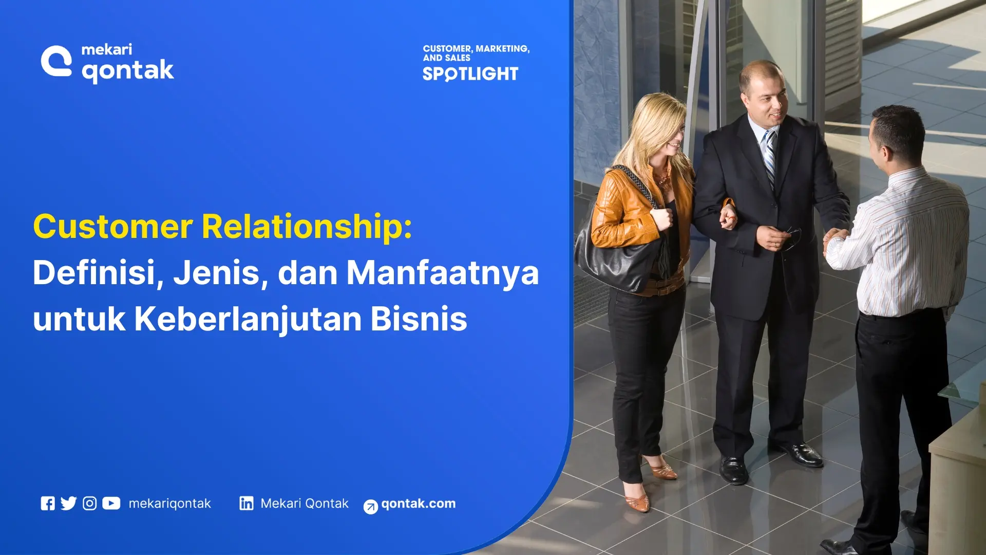 Customer Relationship: Definisi, Jenis, dan Manfaatnya untuk Bisnis