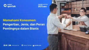 Memahami Konsumen: Pengertian, Jenis, dan Peran Pentingnya dalam Bisnis