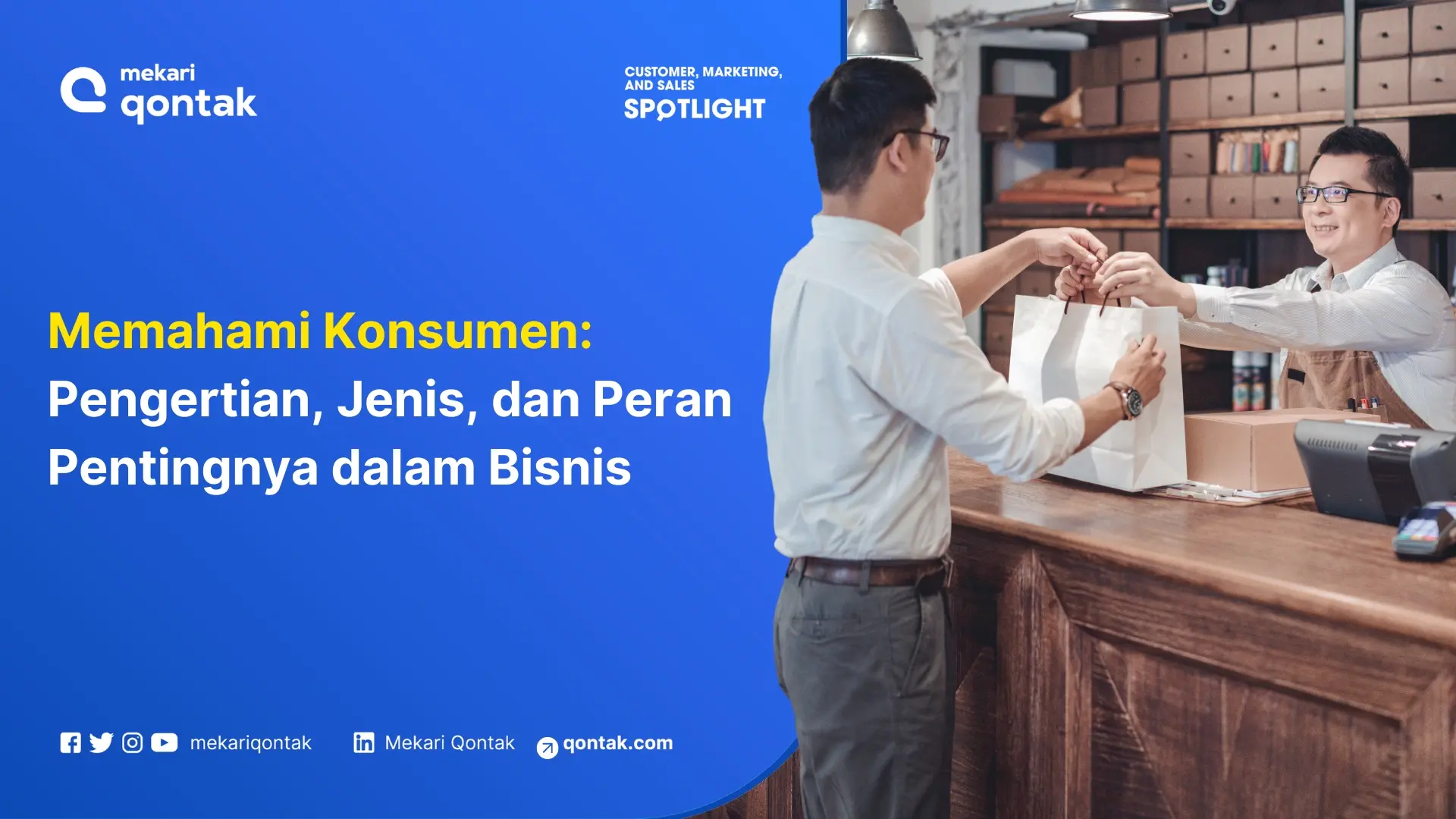Memahami Konsumen: Pengertian, Jenis, dan Peran Pentingnya dalam Bisnis