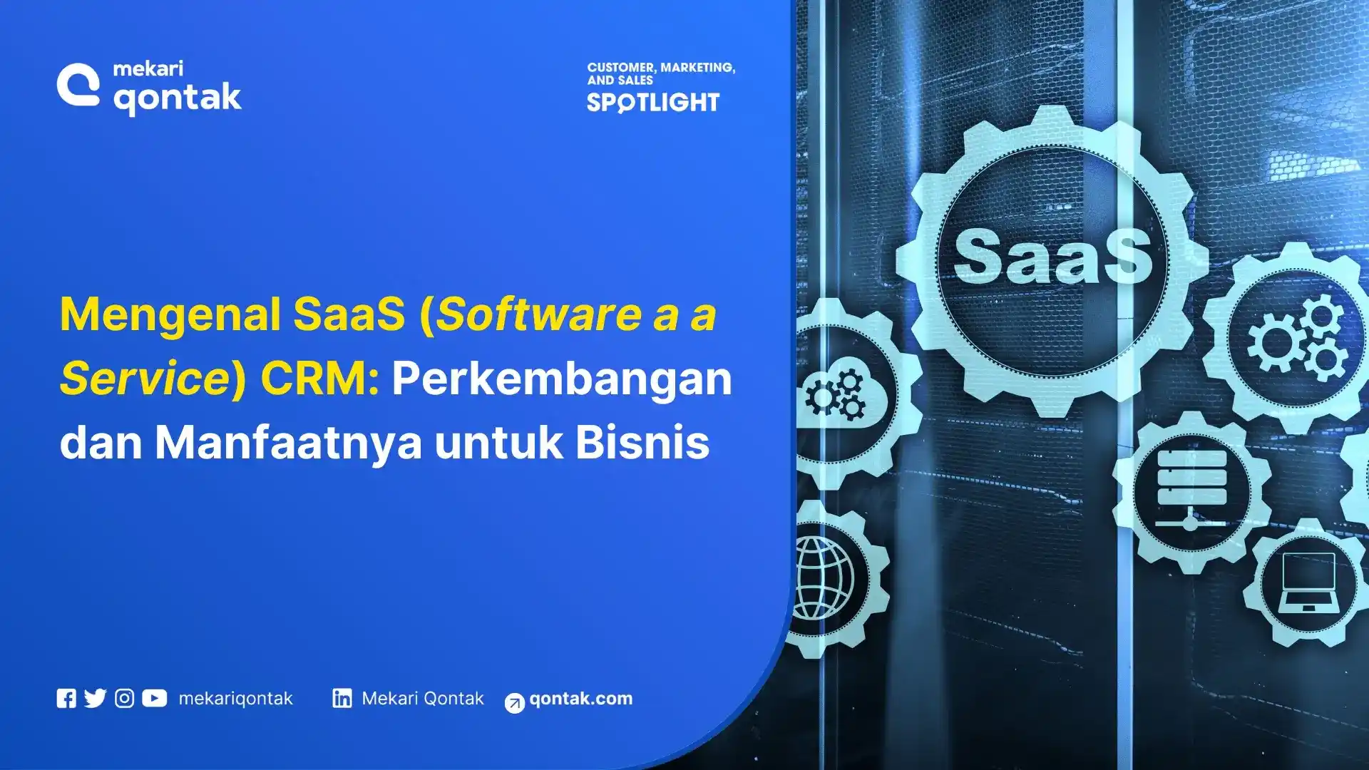Mengenal SaaS CRM: Pengertian, Perbedaan dan Manfaatnya untuk Bisnis
