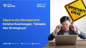 Opportunity Management: Definisi, Keuntungan dan Strategi