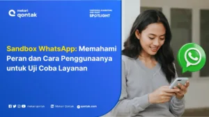 Sandbox WhatsApp: Definisi & Cara Mendapatkannya