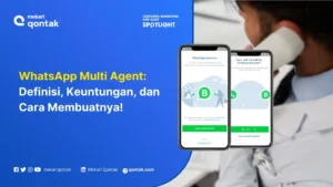 WhatsApp Multi Agent: Definisi, Keuntungan, dan Cara Membuatnya!