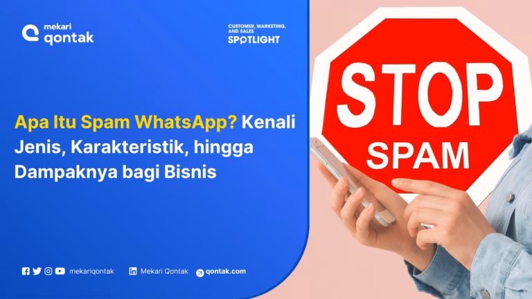 Apa Itu Spam WhatsApp? Ini Jenis dan Dampaknya bagi Bisnis