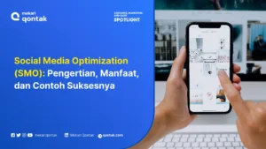 Social Media Optimization (SMO): Pengertian, Manfaat, Pilar Utama, dan Contoh Suksesnya