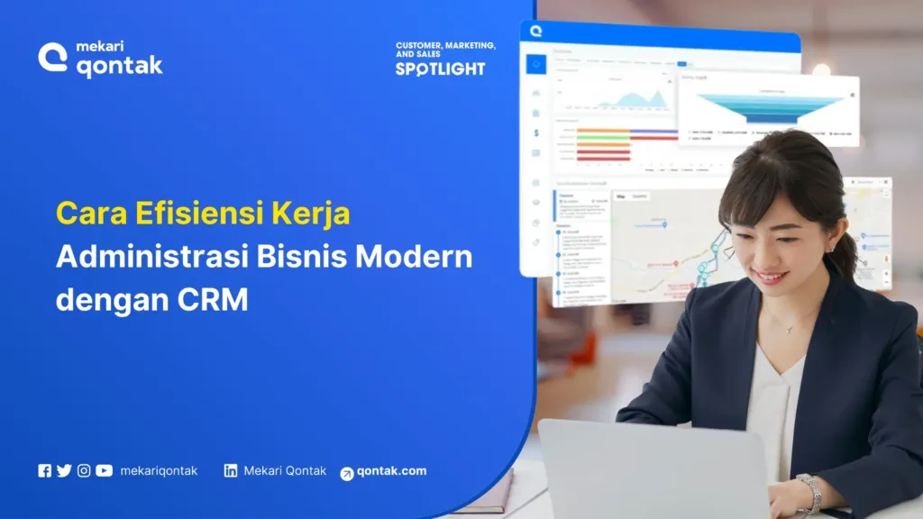 Cara Efisiensi Kerja Administrasi Bisnis Modern dengan CRM
