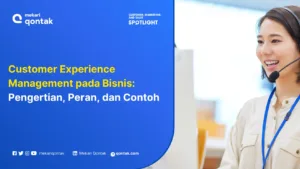 Customer Experience Management: Pengertian, Peran, dan Contoh