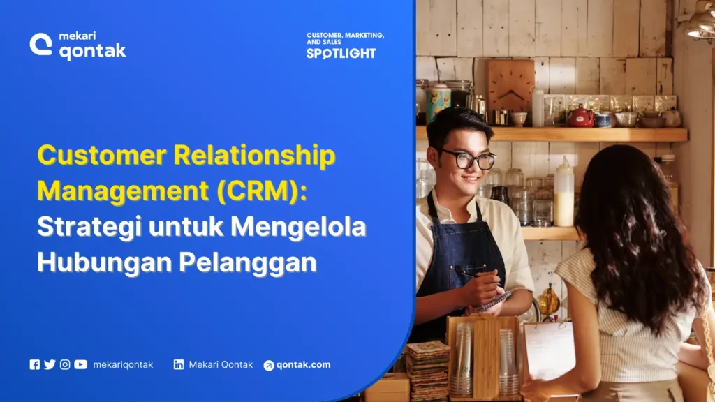Ilustrasi Customer Relationship Management (CRM): Kelebihan dan Fungsinya untuk Mengelola Hubungan Pelanggan Customer Relationship Management (CRM): Kelebihan dan Fungsinya untuk Mengelola Hubungan Pelanggan