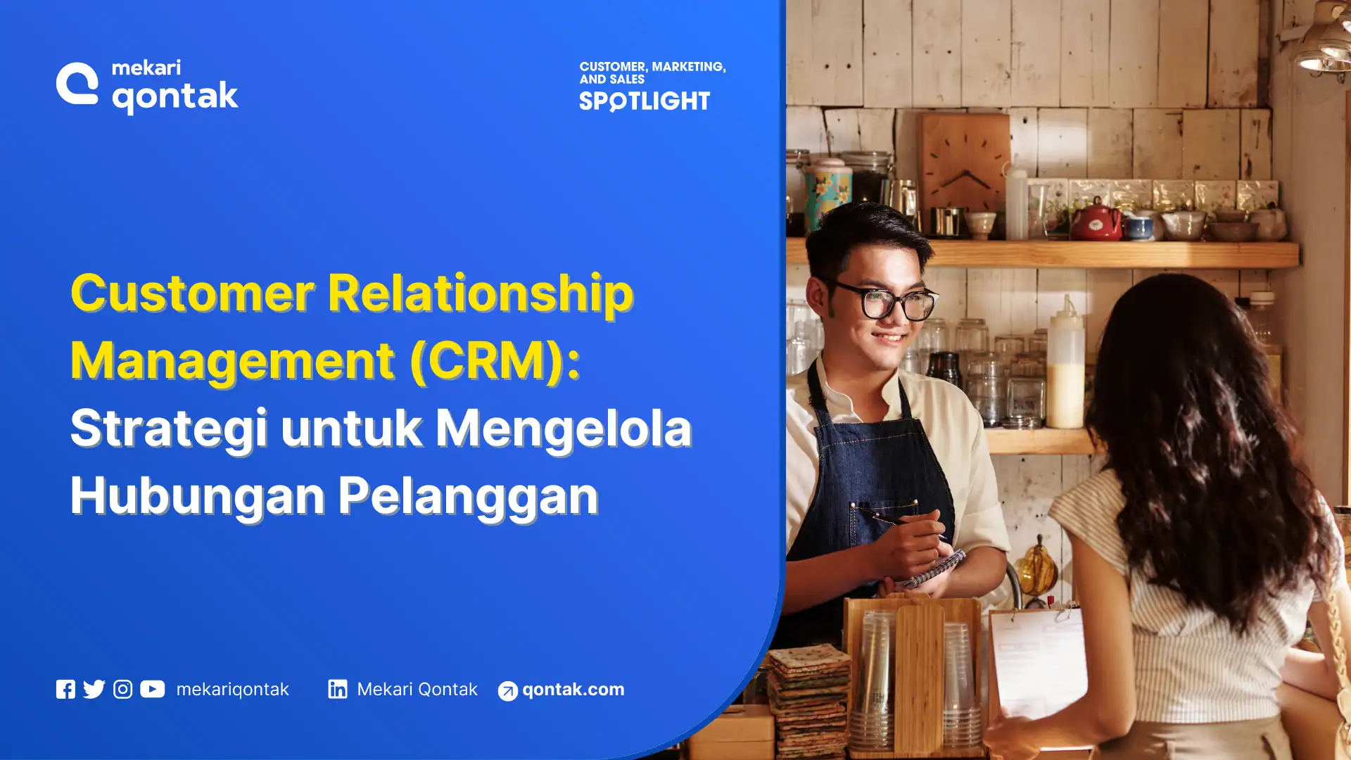 Customer Relationship Management (CRM): Kelebihan dan Fungsinya untuk Mengelola Hubungan Pelanggan