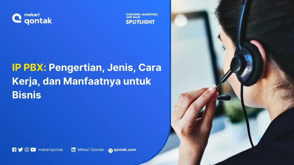 Mengenal IP PBX: Pengertian, Jenis, Cara Kerja, dan Manfaatnya untuk Bisnis