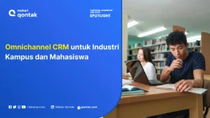 Omnichannel CRM untuk Industri Kampus dan Mahasiswa: Manfaat dan Contoh Penggunaannya