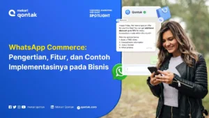 WhatsApp Commerce: Pengertian, Fitur, Contohnya pada Bisnis