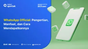 WhatsApp Official: Pengertian, Manfaat, dan Cara Mendapatkannya