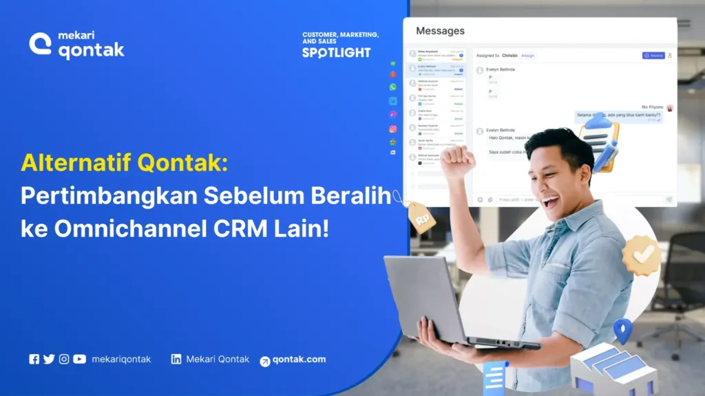 Alternatif Qontak: Pertimbangkan Sebelum Beralih ke Solusi Omnichannel CRM Lain!
